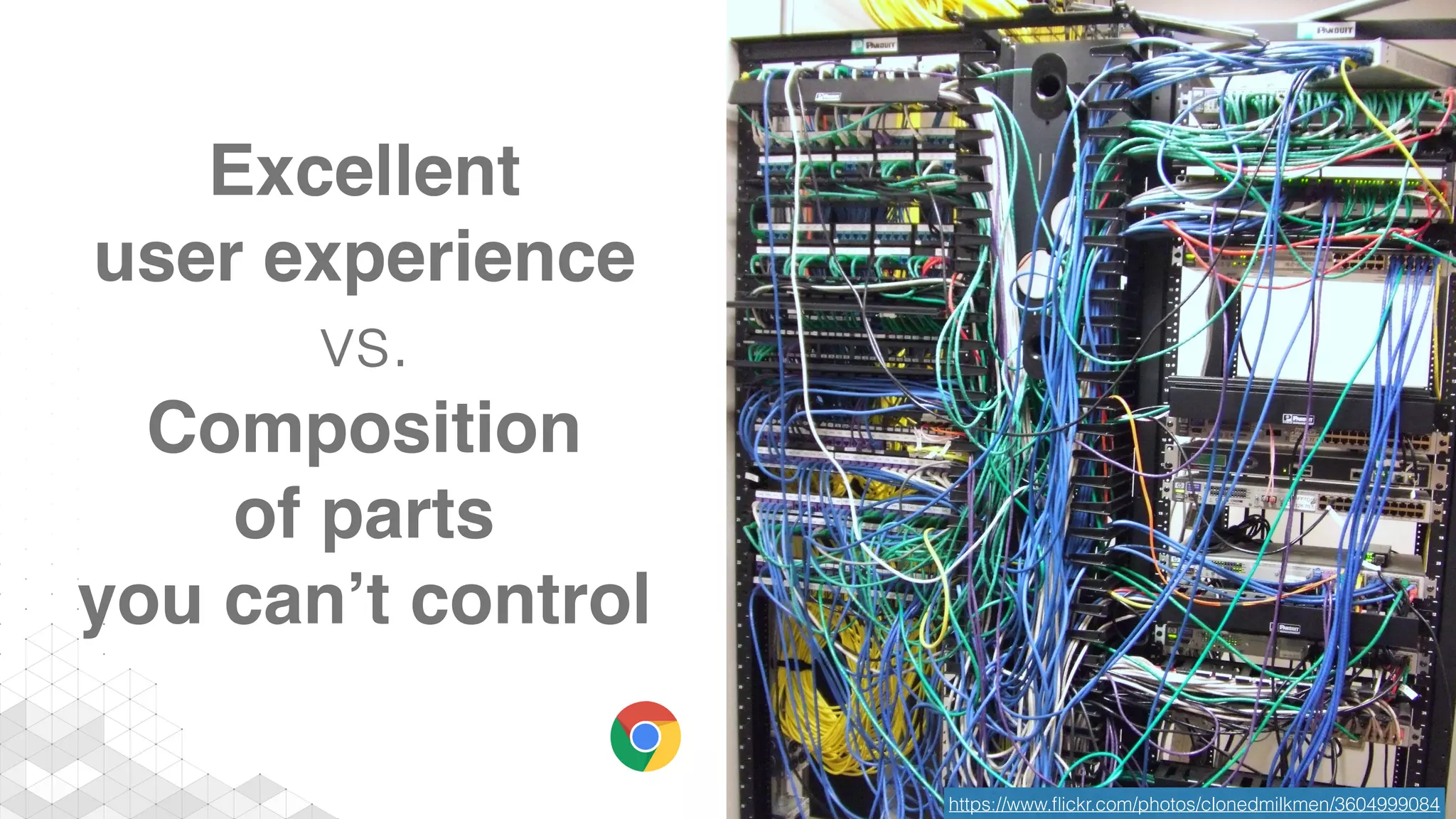 Excellent
user experience
vs.
Composition
of parts
you can’t control
https://www.ﬂickr.com/photos/clonedmilkmen/3604999084
 