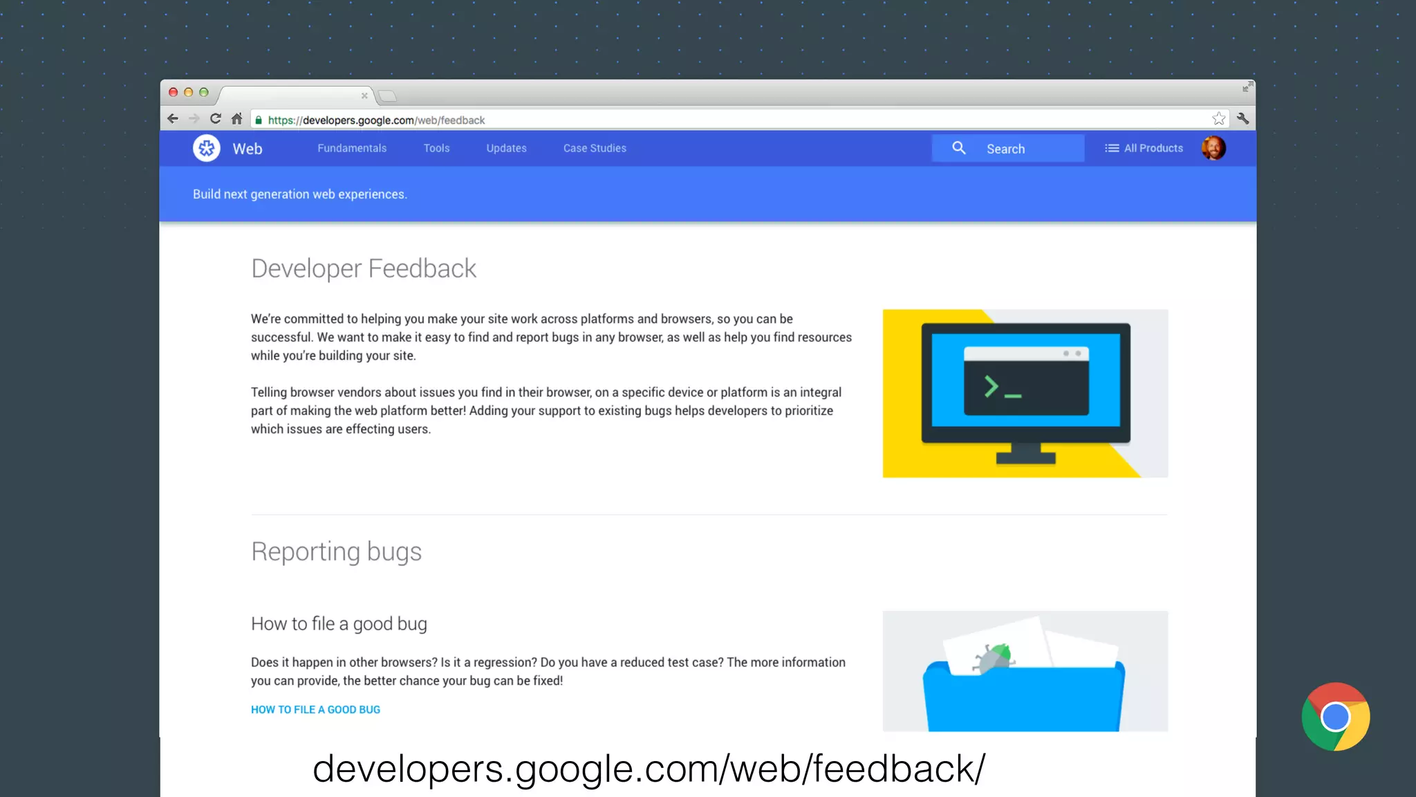 developers.google.com/web/feedback/
 