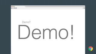 Demo?
Demo!
 