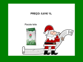 PREÇO: 0,61€/ 1L  Pacote leite  