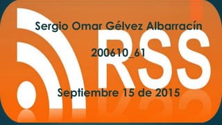 Sergio Omar Gélvez Albarracín
200610_61
Septiembre 15 de 2015
 