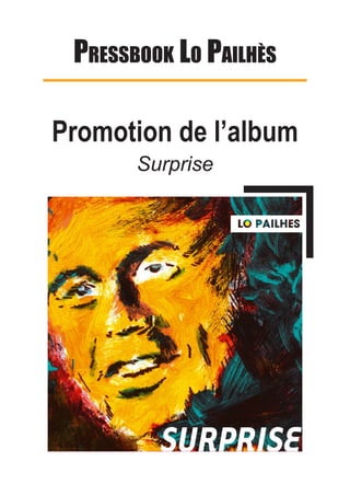 Pressbook Lo PaiLhès
Promotion de l’album
Surprise
 
