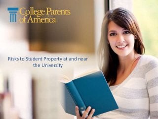 Risks to Student Property at and near
the University
 