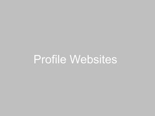 Profile Websites
 