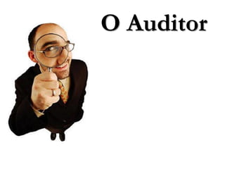 O Auditor
 