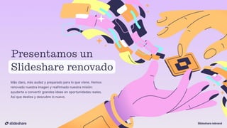 Presentamos el nuevo Slideshare