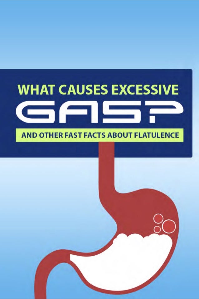 What Causes Excessive Gas? (And Other Fast Facts About Flatulence)
