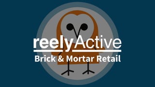 Brick & Mortar Retail
 