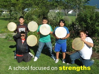 A school focused on strengths
 