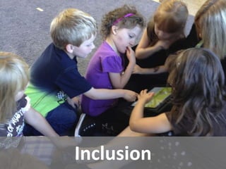 Inclusion
 