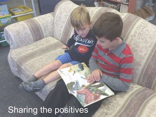 Sharing the positives
 