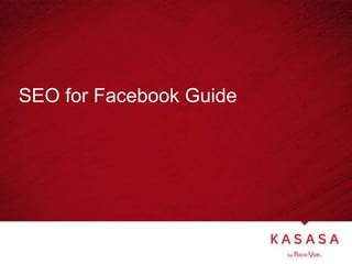 SEO for Facebook Guide
 