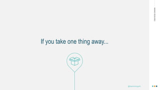 MAKINGHEADLINES
If you take one thing away...
@shannonmcguirk_
 