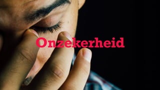 Onzekerheid
 