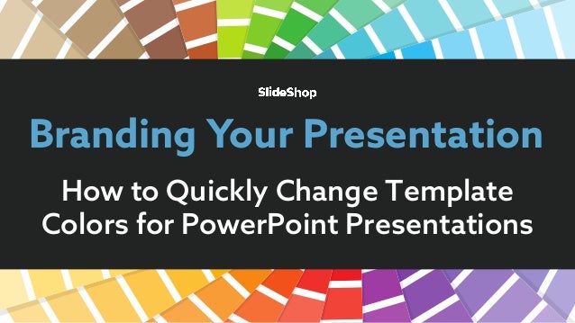slide share slideshop how to quickly replace colors powerpoint replace template