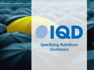 Specifying Rubidium
Oscillators
 