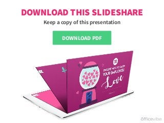DOWNLOAD PDF
DOWNLOAD THIS SLIDESHARE
Keep a copy of this presentation
 
