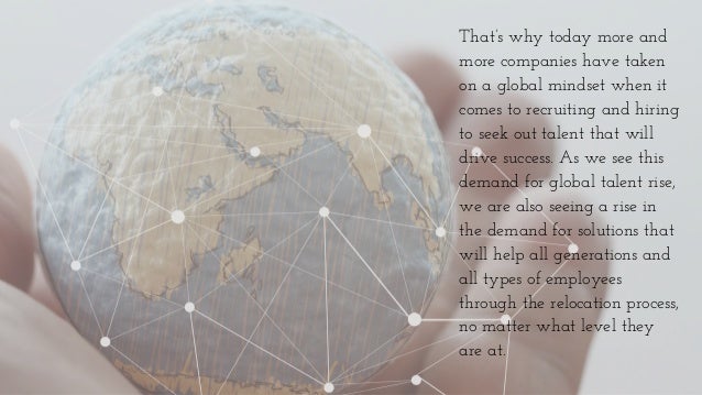 Employees who are
relocating for work
want a customized
and modern
experience.
 