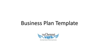 Business Plan Template
 