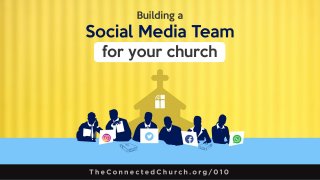 How to build an effective social media ministry team for your church