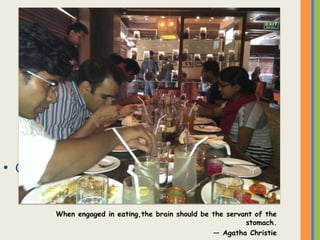 When engaged in eating,the brain should be the servant of the
stomach.
― Agatha Christie
• Choose a layout…
 