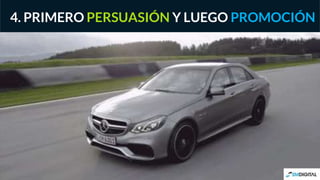 4. PRIMERO PERSUASIÓN Y LUEGO PROMOCIÓN
 