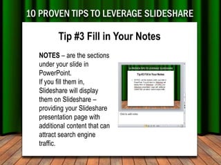 Tip #4 Insert Links
• LINKS – are properly converted by the
  Slideshare system when you insert them!




• SOCIAL – if yo...