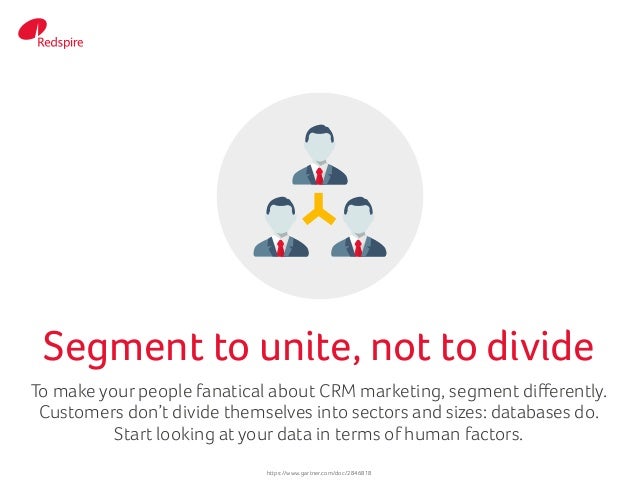 To make your people fanatical about CRM marketing, segment differently.
Customers don’t divide themselves into sectors and...