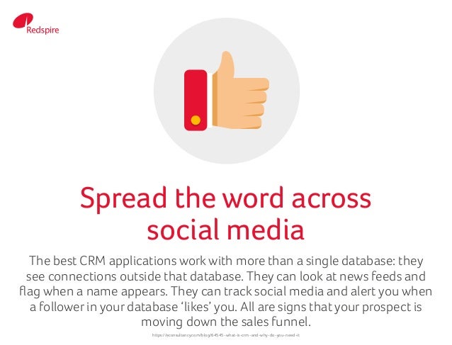 The best CRM applications workwith more than a single database: they
see connections outside that database. They can look ...