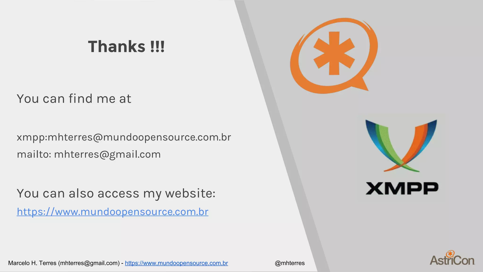 Thanks !!!
You can find me at
xmpp:mhterres@mundoopensource.com.br
mailto: mhterres@gmail.com
You can also access my website:
https://www.mundoopensource.com.br
Marcelo H. Terres (mhterres@gmail.com) - https://www.mundoopensource.com.br @mhterres
 