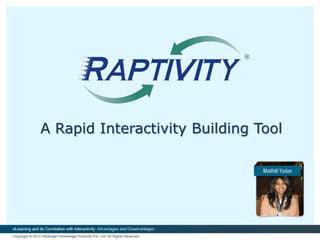 A Rapid Interactivity Building Tool
 