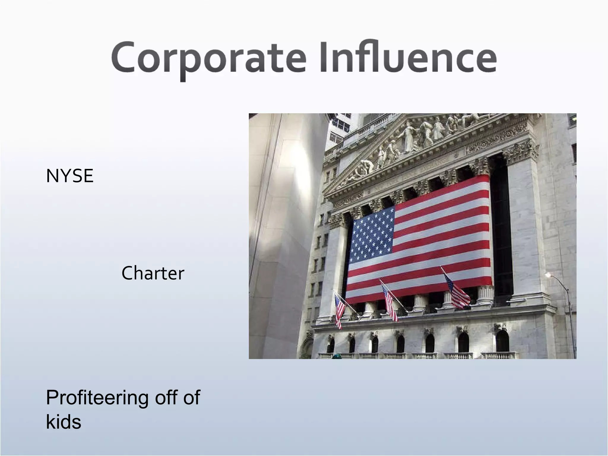 NYSE Charter  Profiteering off of kids 