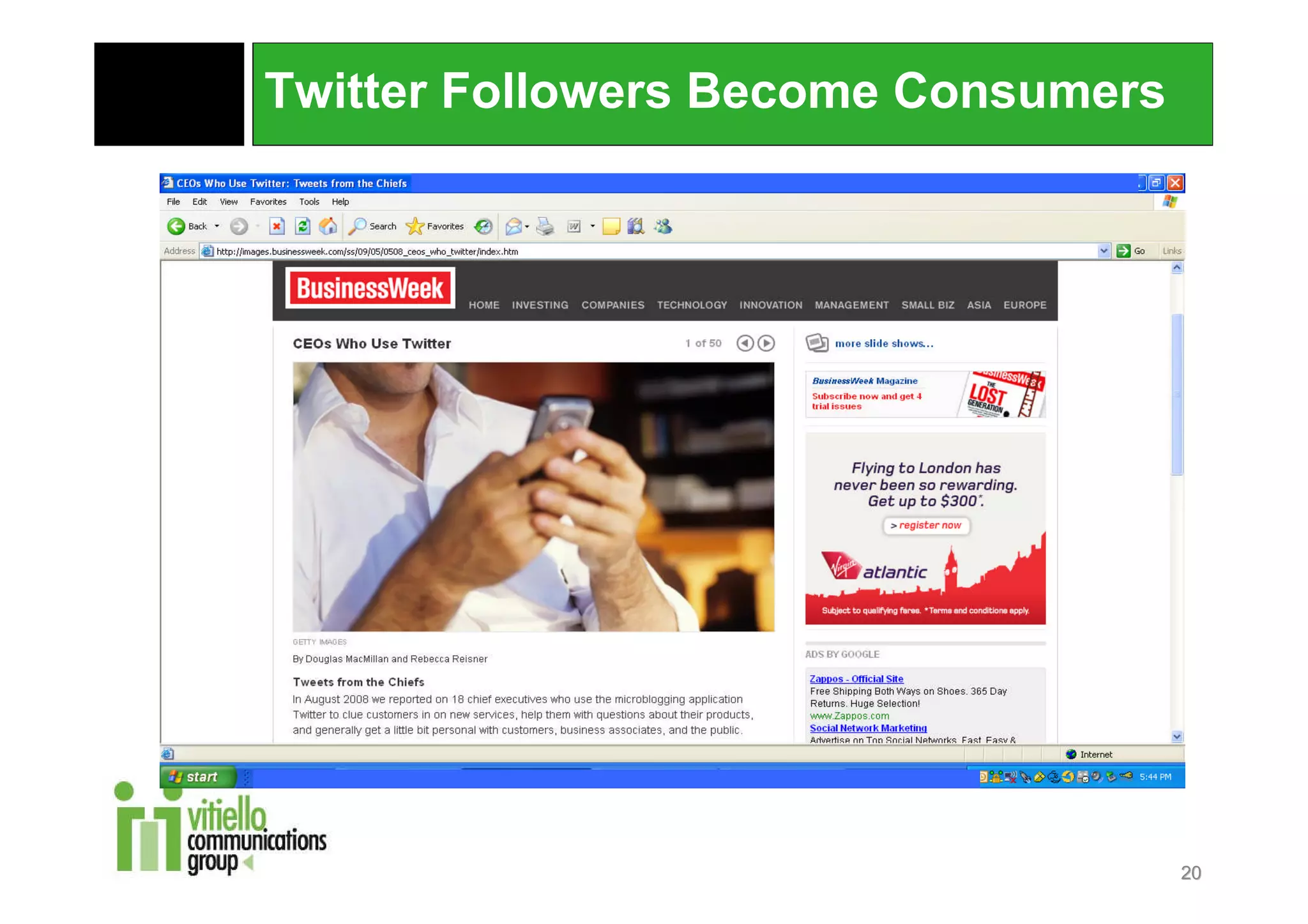 Twitter Followers Become Consumers




                                     20
 