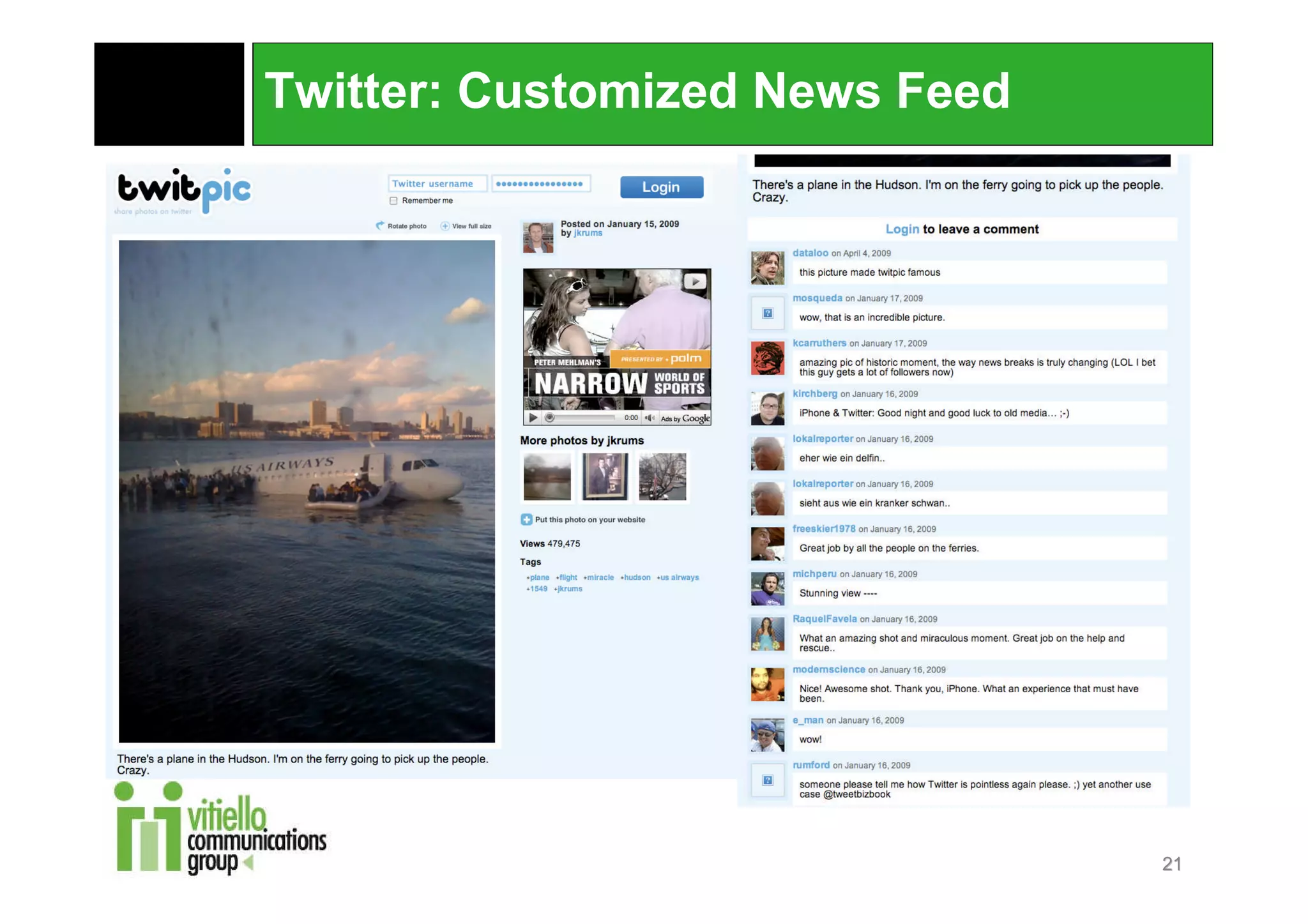 Twitter: Customized News Feed




                                21
 