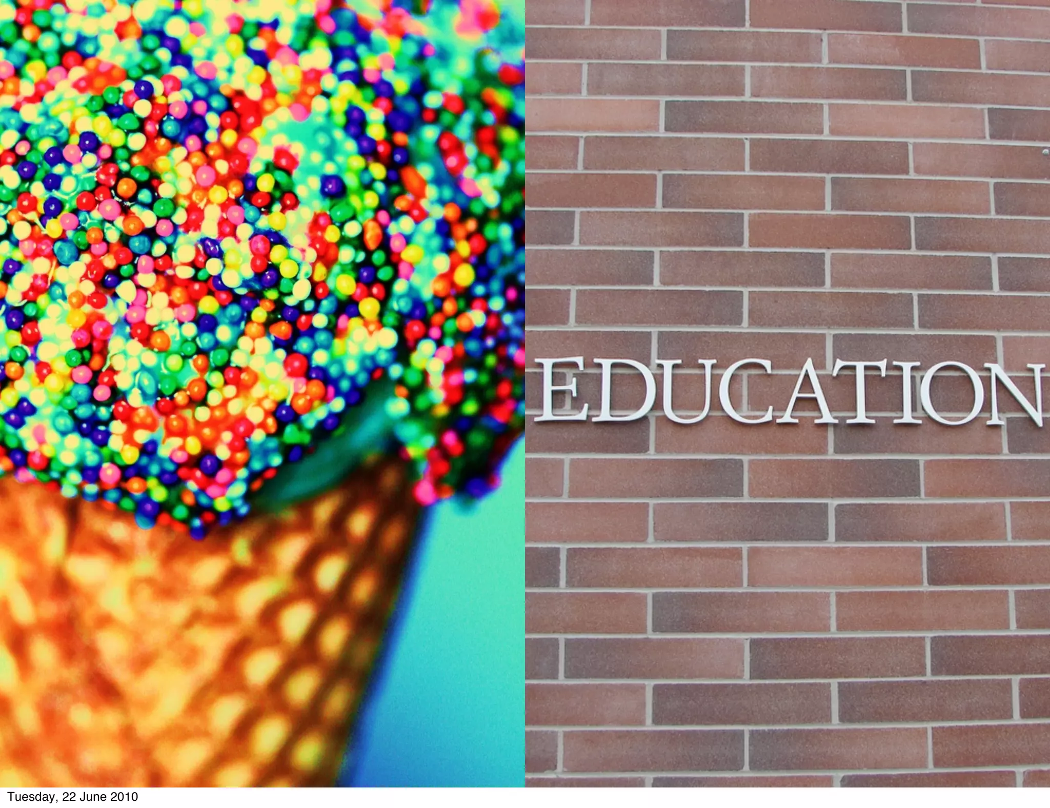 Tuesday, 22 June 2010
 