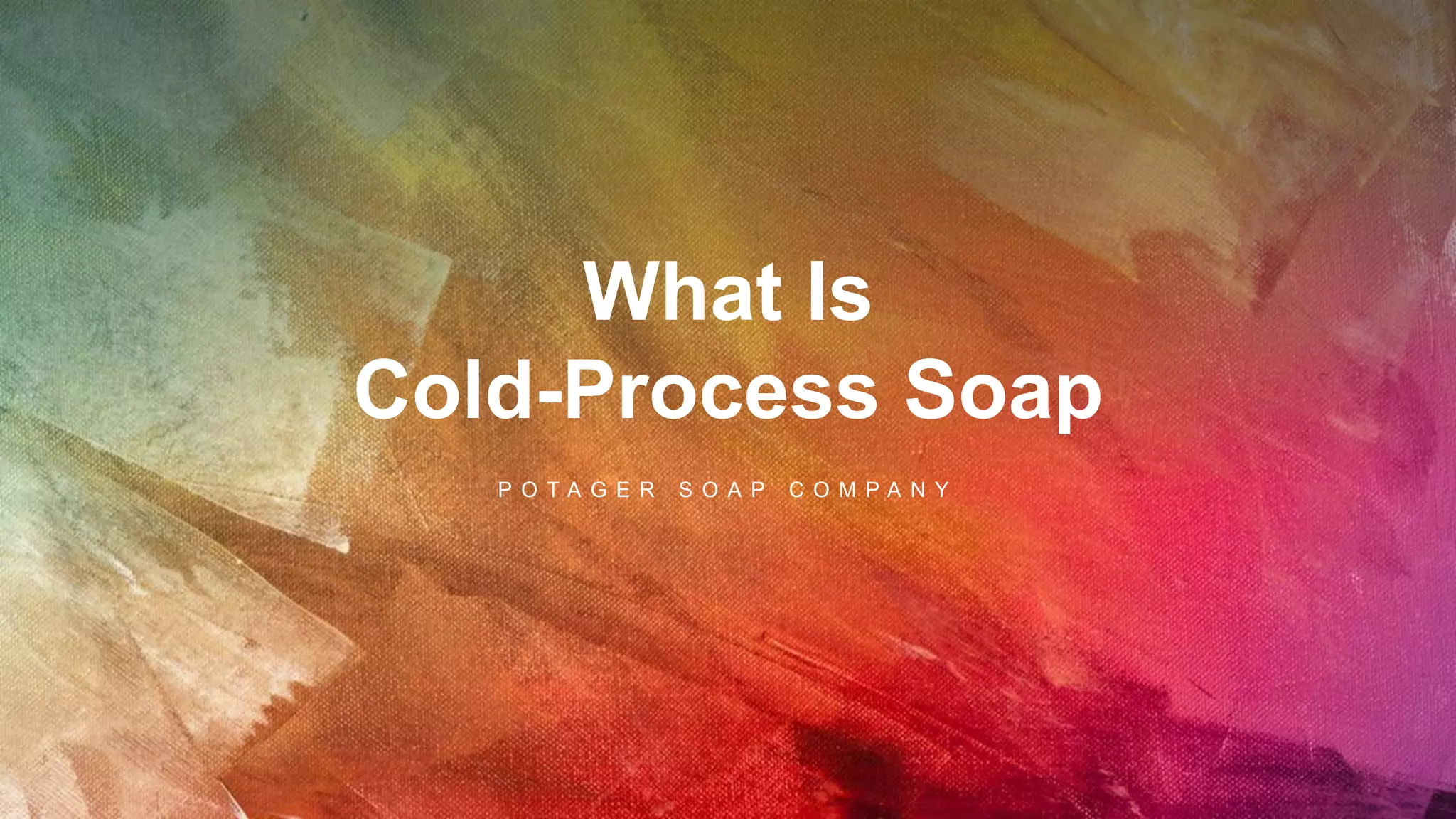 What Is Cold Process Soap | PPTX