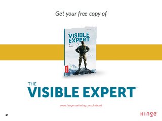 2121
Get your free copy of
www.hingemarketing.com/vebook
 