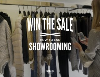 WIN THE SALE: HOW TO END SHOWROOMING
 