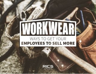 Workwear: Ways to Get Your Employees to Sell More
 