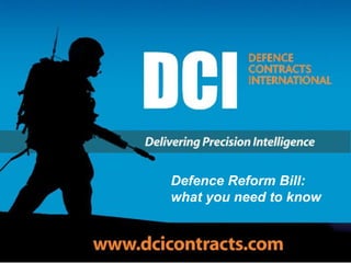 Defence Reform Bill:
what you need to know
 