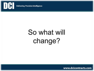 So what will
change?
 