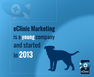 eClinic Marketing
is a young company

and started
in 2013

 