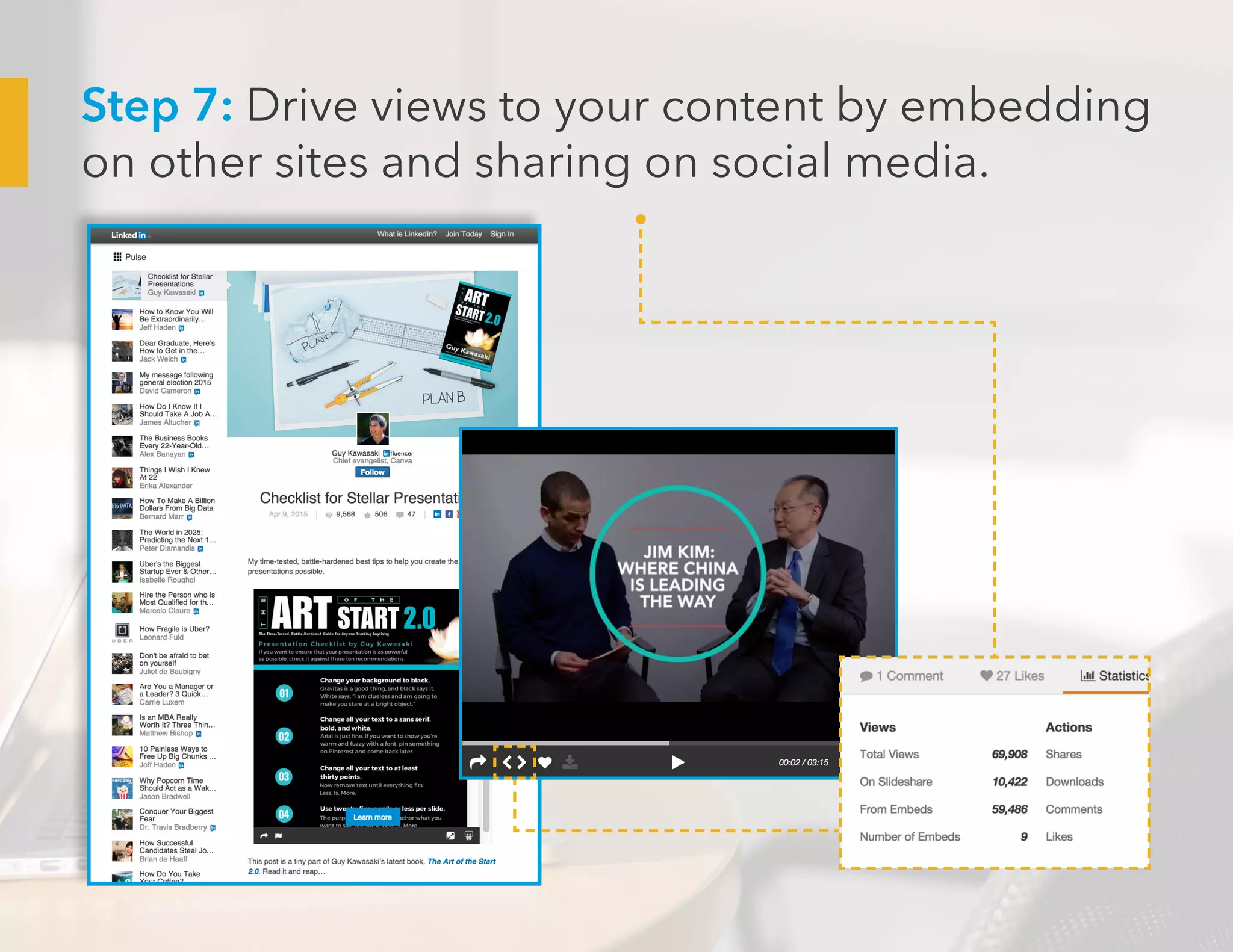 Step 7: Drive views to your content by embedding
on other sites and sharing on social media.
 