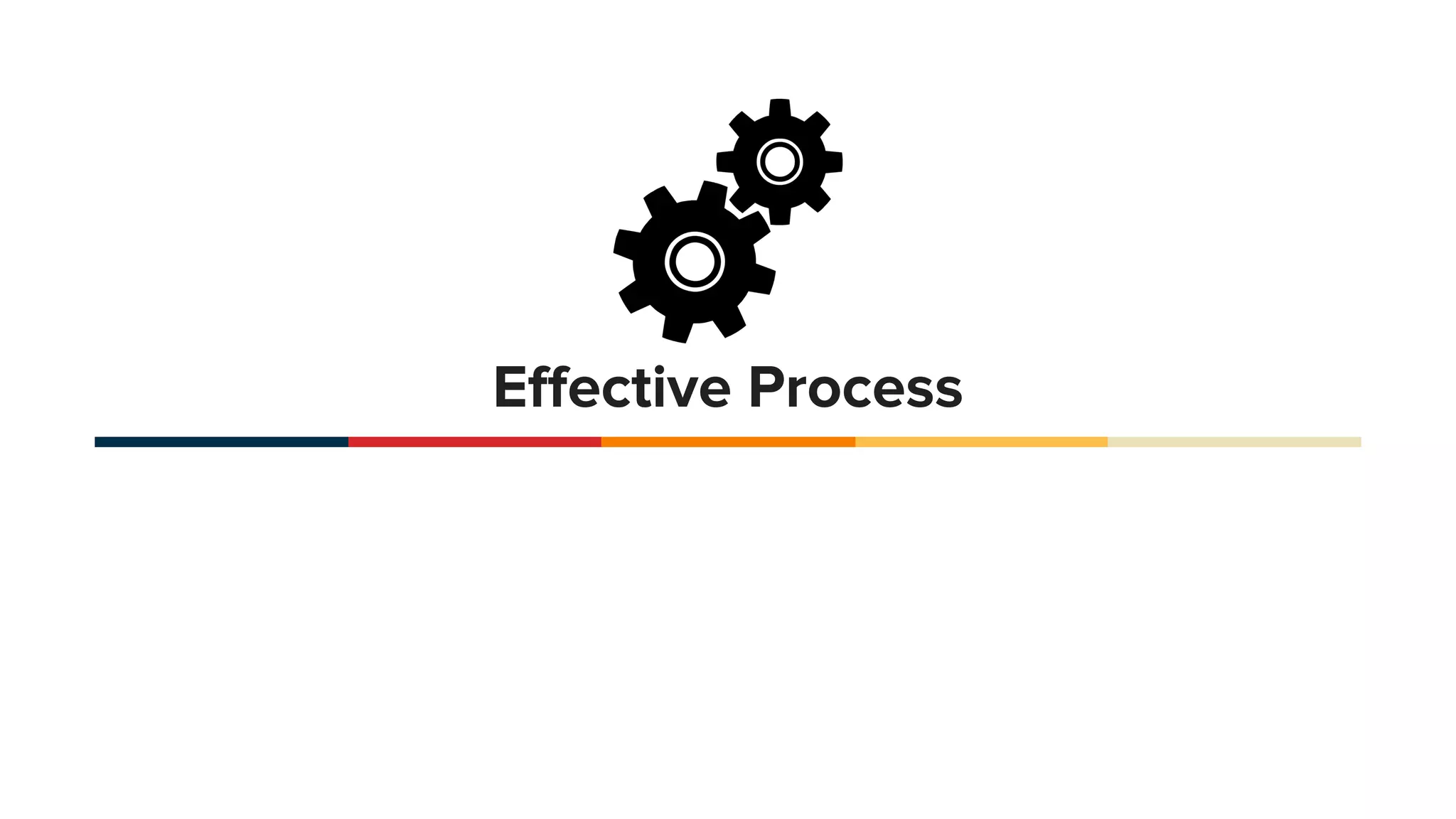Effective Process
 