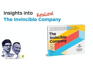 Insights into
The Invincible Company
@AlexOsterwalder @YPigneur
#4
Resilient
 