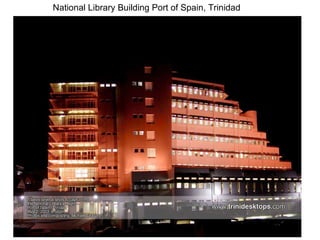 National Library Building Port of Spain, Trinidad 