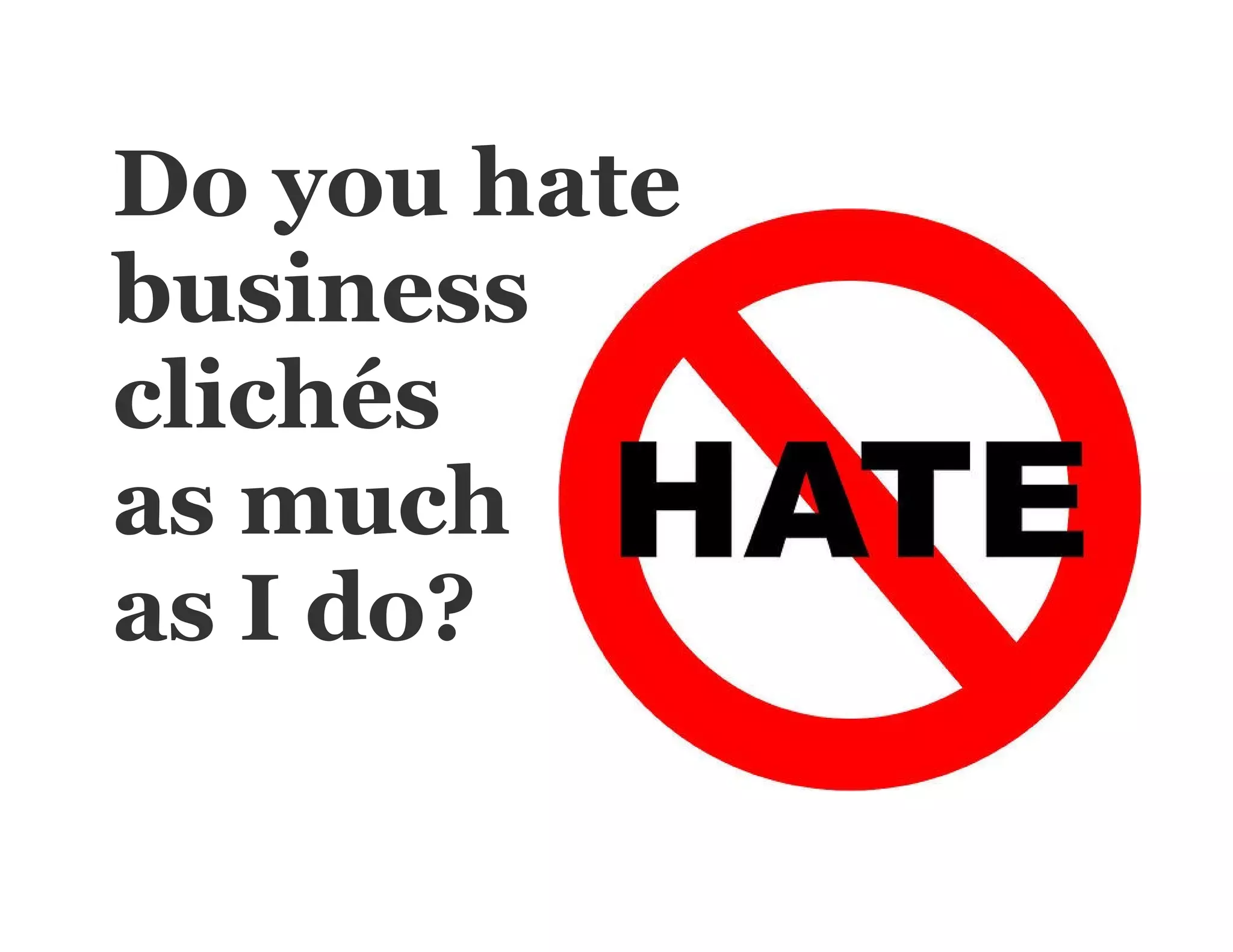 10 worst business cliches that make me throw up... PPT