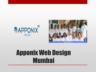Apponix Web Design
Mumbai
 