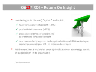 is te modelleren naar de wensen van de organisatie