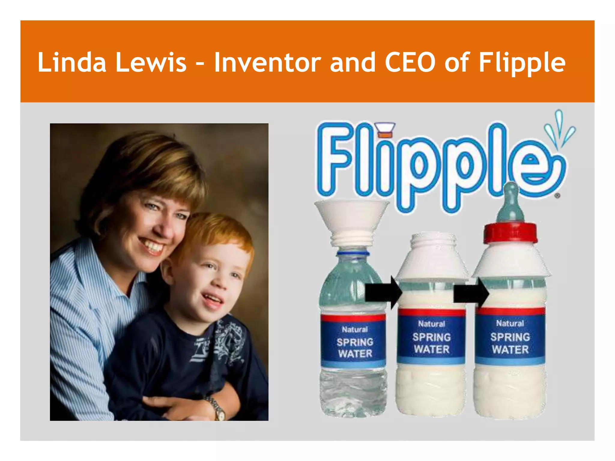 Linda Lewis &ndash; Inventor and CEO of Flipple
 